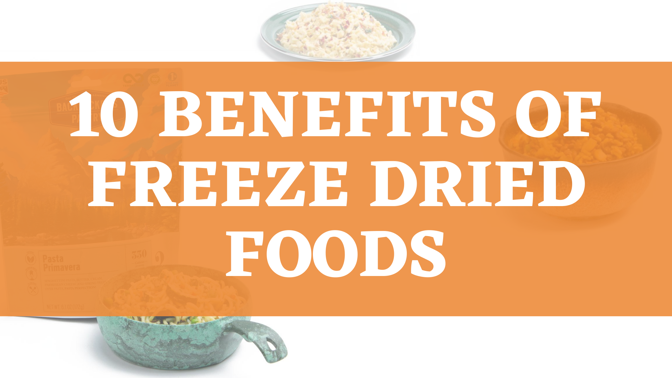 Benefits Of Freeze Dried Foods 2